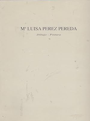 Seller image for M Luisa Prez Pereda. Dibujo. Pintura for sale by LIBRERA GULLIVER