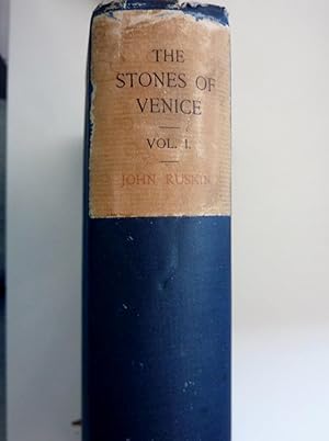 Bild des Verkufers fr The Complete Works of JOHN RUSKIN,LLD in twenty six volumes, Volume One - THE STONES OF VENICE Volume The First THE FOUNDATIONS By JOHN RUSKIN with illustrations" zum Verkauf von Historia, Regnum et Nobilia