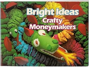 Image du vendeur pour Bright Ideas Crafty Moneymakers mis en vente par Michael Moons Bookshop, PBFA