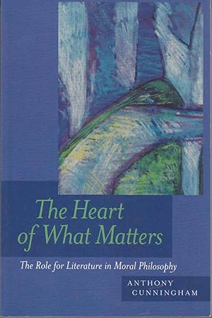 Immagine del venditore per The Heart of What Matters The Role of Literature in Moral Philosophy venduto da Riverwash Books (IOBA)