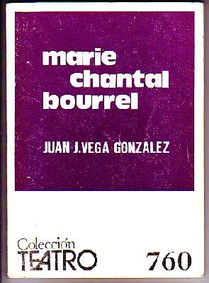 Seller image for MARIE CHANTAL BURREL. COLECCIN TEATRO N 760 for sale by Librera Raimundo