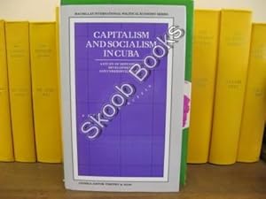 Bild des Verkufers fr Capitalism and Socialism in Cuba: A Study of Dependency, Development and Underdevelopment zum Verkauf von PsychoBabel & Skoob Books