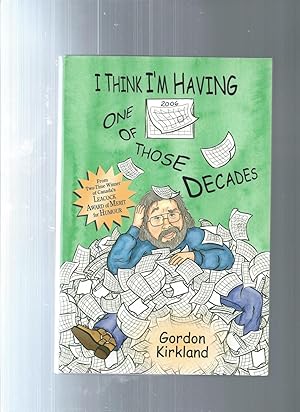 Seller image for I Think I'm Having One of Those Decades for sale by ODDS & ENDS BOOKS