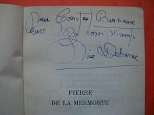 Pierre de la Mermorte [ ENVOI de l' Auteur sur S.P. ]