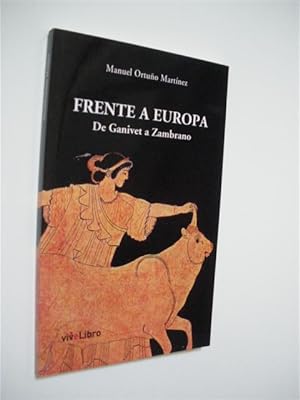 Seller image for FRENTE A EUROPA. DE GANIVET A ZAMBRANO for sale by LIBRERIA TORMOS
