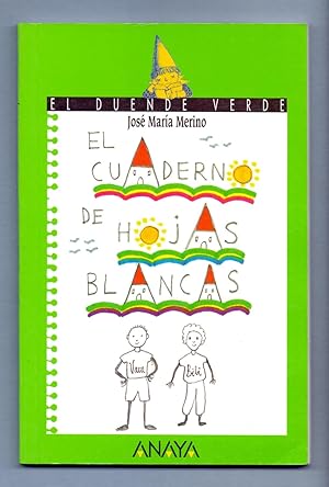 Immagine del venditore per EL CUADERNO DE HOJAS BLANCAS (coleccion el duende verde num 92) Ilustraciones del autor venduto da Libreria 7 Soles