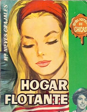 Seller image for HOGAR FLOTANTE (Biblioteca de chicas num 320) for sale by Libreria 7 Soles