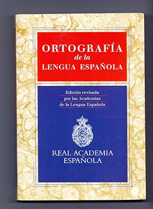 Imagen del vendedor de ORTOGRAFIA DE LA LENGUA ESPAÑOLA (edicion revisada por las academias de la lengua española) a la venta por Libreria 7 Soles