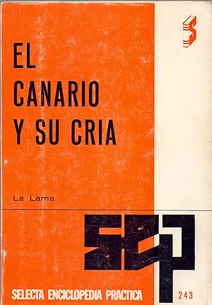 Bild des Verkufers fr EL CANARIO Y SU CRIA (principios de ornitologia, razas etc.) (selecta enciclopedia practica num 243) zum Verkauf von Libreria 7 Soles