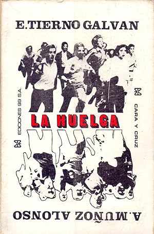 Seller image for LA HUELGA (libro cara y cruz) Por un lado Alonso y dandole la vuelta Tierno for sale by Libreria 7 Soles