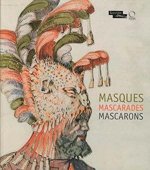 Seller image for Masques Mascarades Mascarons. De l'Antique Aux Romantiques for sale by Libro Co. Italia Srl