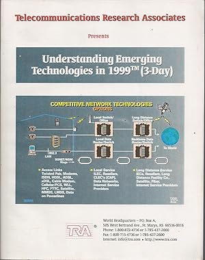 Telecommunications Research Associates Presents Understanding Emerging Technologies In 1999