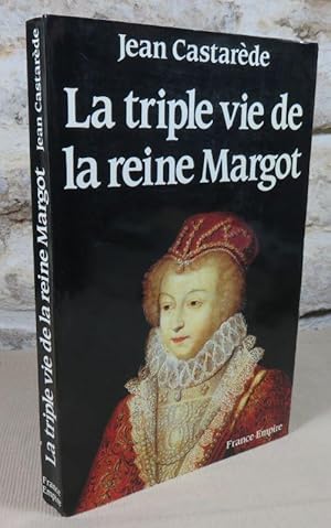 Immagine del venditore per La triple vie de la reine Margot. venduto da Latulu