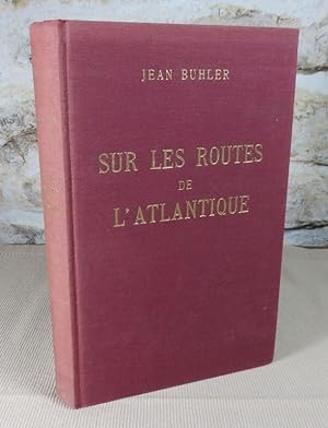 Seller image for Sur les routes de l'atlantique. for sale by Latulu