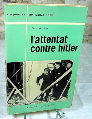 Seller image for L'attentat contre Hitler. for sale by Latulu