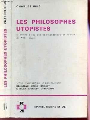 Bild des Verkufers fr LE PHILOSOPHES UTOPISTES - LE MYTHE DE LA CITE COMMUNAUTAIRES EN FRANCE AU XVIIIe SIECLE. zum Verkauf von Le-Livre