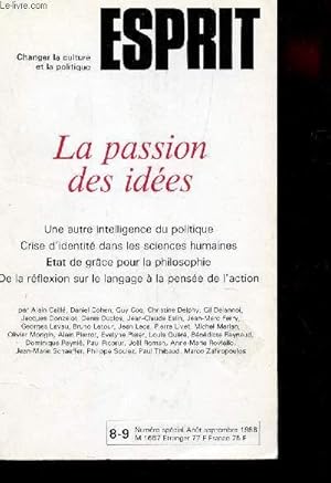 Imagen del vendedor de ESPRIT - N8-9 - NUMERO SPECIAL Aout-sept 1986 / LA PASSION DES IDEES : une autre intelligence du politique - Crise d'identite dans les sciences humaines - Etat de Grace pour la philosophie - De la reflexion sur le langage a la pensee de l'action. a la venta por Le-Livre