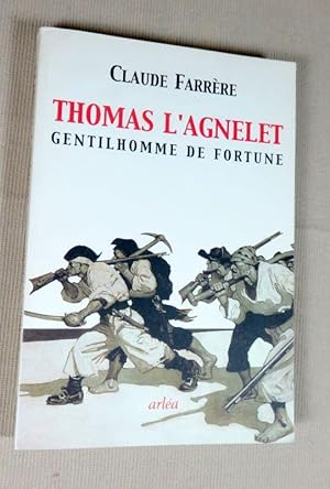Bild des Verkufers fr Thomas l'agnelet gentilhomme de fortune. zum Verkauf von Latulu