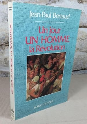 Seller image for Un jour un homme la rvolution. for sale by Latulu