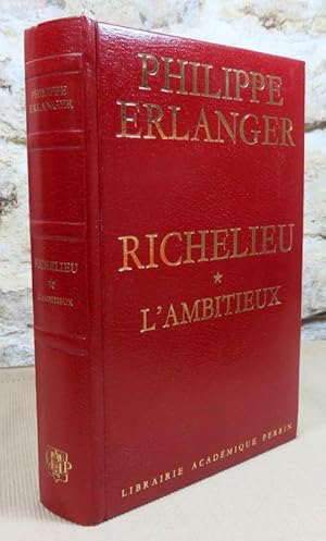 Imagen del vendedor de Richelieu tome I : L'ambitieux. a la venta por Latulu