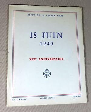 Bild des Verkufers fr 18 juin 1940, XXV anniversaire. zum Verkauf von Latulu