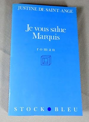 Seller image for Je vous salue marquis. for sale by Latulu