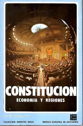 Imagen del vendedor de CONSTITUCION. ECONOMIA Y REGIONES. CICLO DE CONFERENCIAS PRONUNCIADAS EN EL CLUB SIGLO XXI DURANTE EL CURSO 1977-78. a la venta por Librera Javier Fernndez