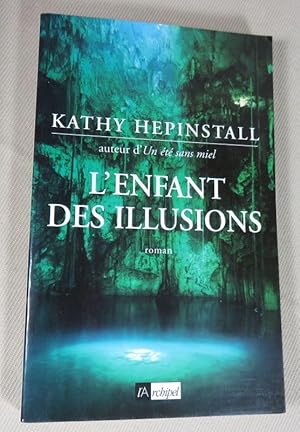 Image du vendeur pour L'enfant des illusions. mis en vente par Latulu