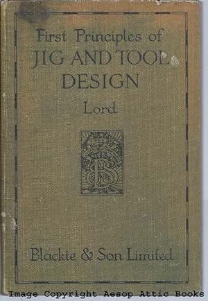 First Principles of Jig and Tool Design