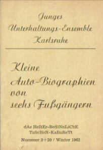 Junges Unterhaltungs-Ensemble Karlsruhe (Kleine Auto-Biographien von sechs Fußgängern - dAs HeItE...