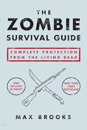 Imagen del vendedor de The Zombie Survival Guide : Complete Protection from the Living Dead a la venta por AHA-BUCH GmbH