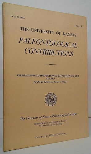 Image du vendeur pour Permian Fusulinids from Pacific Northwest and Alaska (The University of Kansas Paleontological Contributions - Paper 4; May 23, 1966) mis en vente par Stephen Peterson, Bookseller