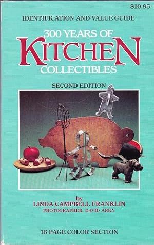 300 Years of Kitchen Collectibles: Second Edition