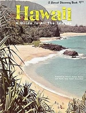 Hawaii : A Guide to All the Islands : A Sunset Discovery Book