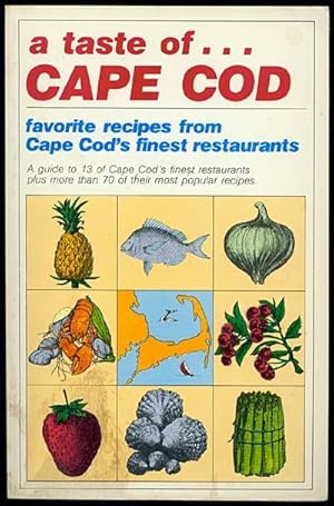 A TASTE OF CAPE COD Favorite Recipes from Cape Cod's Finest Restaurants