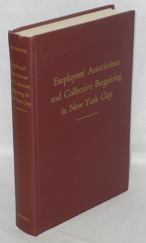 Seller image for Employers' associations and collective bargaining in New York City for sale by Bolerium Books Inc.