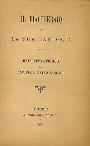 Bild des Verkufers fr Il fiaccheraio e la sua famiglia. Racconto storico [.]. zum Verkauf von Libreria Oreste Gozzini snc