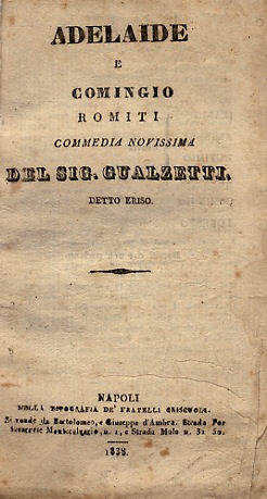 Adelaide e Comingio romiti. Commedia novissima.