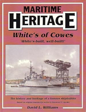 Bild des Verkufers fr WHITE'S OF COWES - 'White's-built, well-built!' zum Verkauf von Jean-Louis Boglio Maritime Books