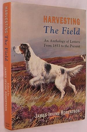 Seller image for Harvesting The Field: An Anthology of Letters from 1853 to the Present for sale by The Glass Key