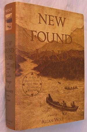 Seller image for New Found Land: Lewis and Clark's Voyage of Discovery for sale by The Glass Key