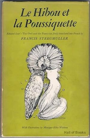 Le Hibou Et La Pousiquette: Edward Lear's The Owl And The Puss-Cat Freely Translated Into French