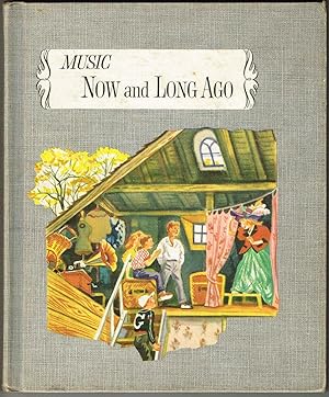 Image du vendeur pour Now and Long Ago: MUSIC FOR LIVING - Book Three mis en vente par SUNSET BOOKS