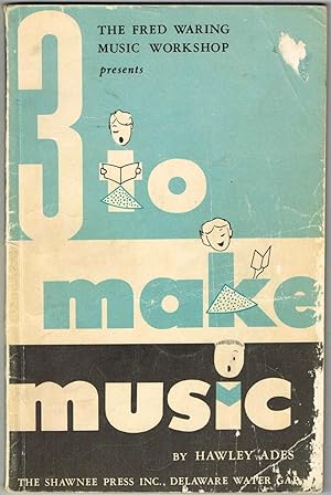 Immagine del venditore per THE FRED WARING MUSIC WORKSHOP presents 3 To Make Music: Three-part Songs for Girls and Boys venduto da SUNSET BOOKS