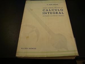 Curso teórico-practico de cálculo integral aplicado a la física y técnica (tomo I)