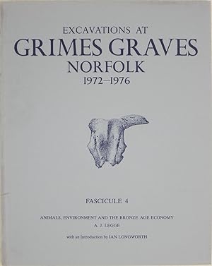 Imagen del vendedor de Excavations at Grimes Graves, Norfolk, 1972-1976: Fascicule 4 - Animals, Environment & the Broze Age Economy a la venta por Powell's Bookstores Chicago, ABAA