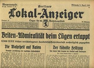 Berliner Lokal - Anzeiger. Thema: Briten Admiralität beim Lügen ertappt. Mittwoch 9. April 1941.