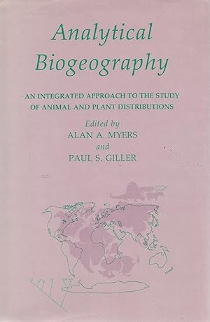 Seller image for Analytical Biogeography. An Integrated Approach to the Study of Animal and Plant Distributions. for sale by C. Arden (Bookseller) ABA