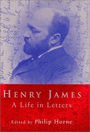 Seller image for Henry James: A Life in Letters for sale by Monroe Street Books