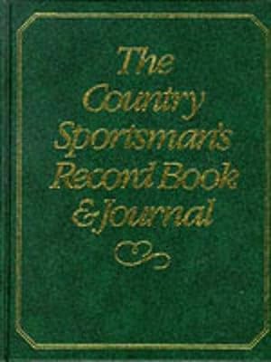 The Country Sportsman's Record Book and Journal